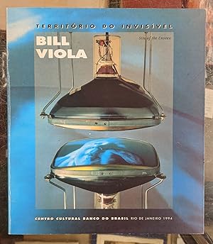 Bill Viola: Territorio do Invisivel / Site of the Unseen