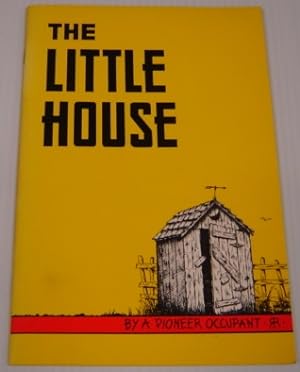 The Little House By A Pioneer Occupant; Signed