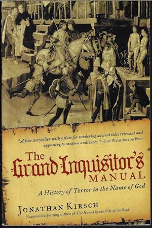 THE GRAND INQUISITOR'S MANUAL; A History of Terror in The Name of God
