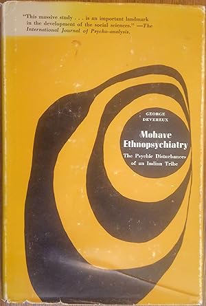 Mojave Ethnopsychiatry : The Psychic Disturbances of an Indian Tribe (Smithsonian Institution Bur...