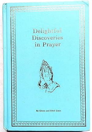 Delightful Discoveries in Prayer