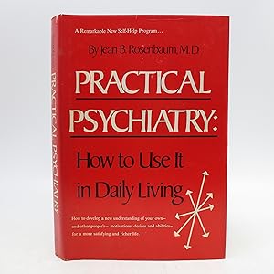 Practical Psychiatry: How to Use It in Daily Living