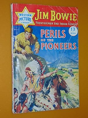 Western Picture LIbrary. Jim Bowie. Perils Of the Pioneers. Good 2.0. 1959 UK Comic