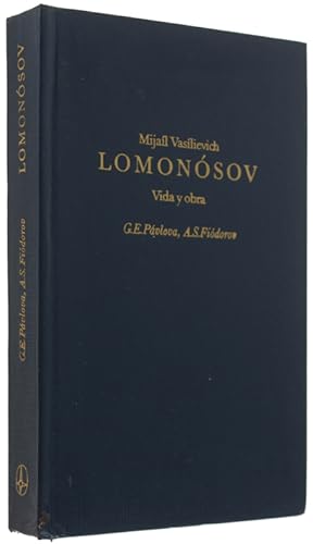 MIJAIL VASILIEVICH LOMONOSOV. VIDA Y OBRA.:
