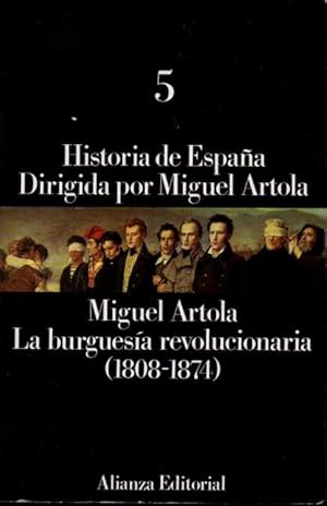 HISTORIA DE ESPAÑA. 5. LA BURGUESIA REVOLUCIONARIA (1808-1874).