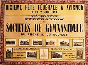 "DIXIÈME FÊTE FÉDÉRALE A AVIGNON 1897" FÉDÉRATION des SOCIÉTÉS de GYMNASTIQUE du RHÔNE & du SUD-E...