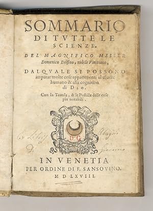 Sommario di tutte le scienze del magnifico messer Domenico Delfino, nobile vinitiano dal quale si...