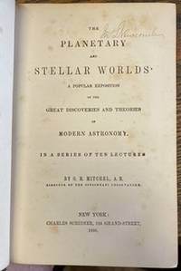 The Planetary and Stellar Worlds: A Popular Exposition on the Great Discoveries and Theories of M...