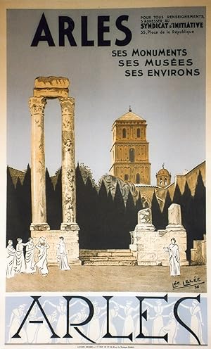 "ARLES : SES MONUMENTS, SES MUSÉES, SES ENVIRONS " Affiche originale entoilée éditée pour le Synd...