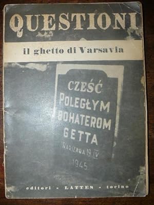 Questioni. Bimestrale di cultura. Il Ghetto di Varsavia. 4-5-6 Luglio  Novembre 1959