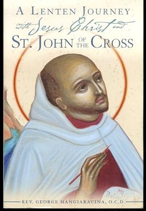 A Lenten Journey with Jesus Christ and St. John of the Cross