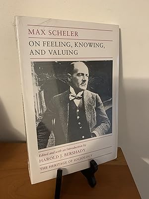 On Feeling, Knowing, and Valuing: Selected Writings (Heritage of Sociology Series)