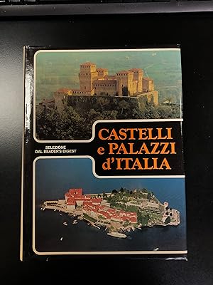 AA. VV. Castelli e palazzi d'Italia. Selezione dal Reader's Digest 1982 - I.