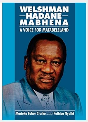 Welshman Hadane Mabhena: A Voice for Matabeleland