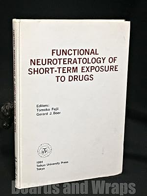 Functional Neuroteratology of Short-Term Exposure to Drugs Correlation Between Structurl or Bioch...