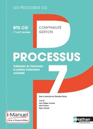 LES PROCESSUS 4 : processus 7 ; BTS CG ; 1ère et 2ème années ; livre et licence de l'élève (éditi...