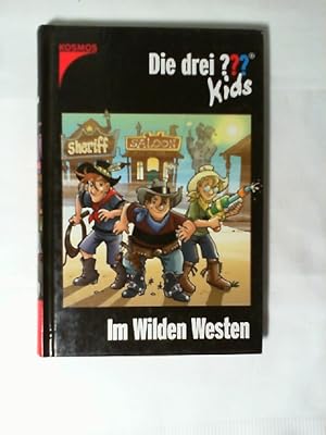 Im Wilden Westen. erzählt von Ulf Blanck. Mit Ill. von Kim Schmidt / Blanck, Ulf: Die drei     Ki...