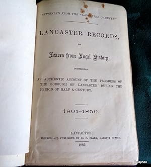 Lancaster Records, Or, Leaves From Local History. 1801-1850 (Lancaster Gazette)