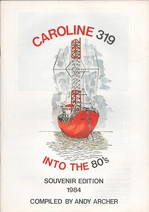 Caroline 319. Into the 80's. (Souvenir Edition 1984).