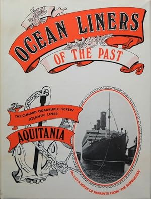 OCEAN LINERS OF THE PAST :The Cunard Quadruple-Screw Atlantic Liner Aquitania
