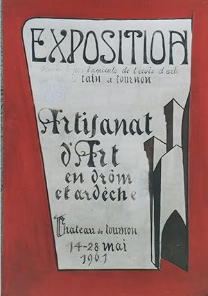 "EXPOSITION ARTISANAT d'ART en DRÔME et ARDÈCHE / CHÂTEAU de TOURNON 1961" / Maquette gouache sur...