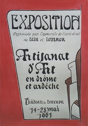 "EXPOSITION ARTISANAT d'ART en DRÔME et ARDÈCHE / CHÂTEAU de TOURNON 1961" Maquette gouache sur p...