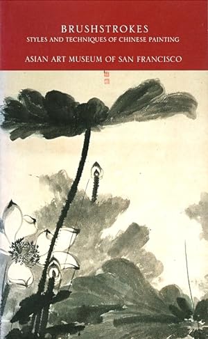 Brushstrokes: Styles and Techniques of Chinese Painting