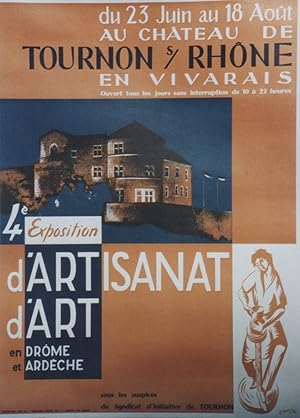 "4ème EXPOSITION d'ARTISANAT d'ART en DRÔME ARDÈCHE / CHÂTEAU de TOURNON 1962" Affiche originale ...