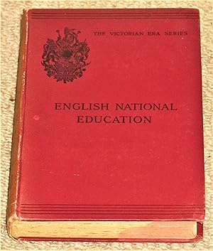 English National Education - A Sketch of the Rise of Public Elementary Schools in England