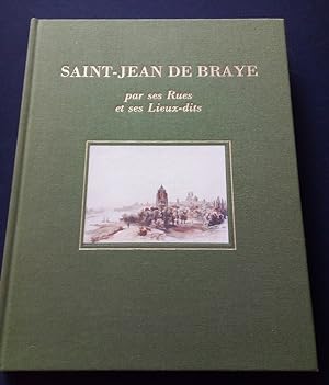 Saint-Jean de Braye par ses rues et ses Lieux-dits