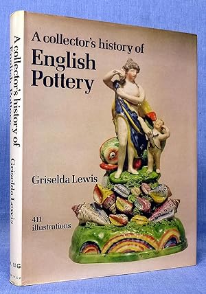 A Collector's History Of English Pottery