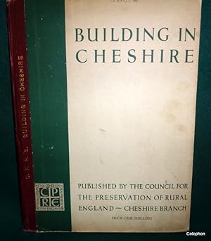Building In Cheshire (Council For The Preservation of Rural England)