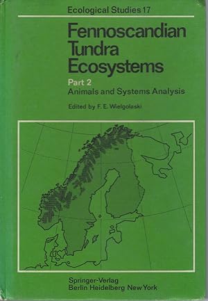 Fennoscandian Tundra Ecosystems. Part 2 - Animals and Systems Analysis