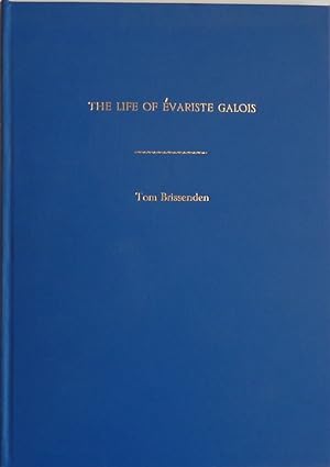 The Life of Evariste Galois. Translations from the French.