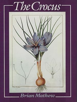The Crocus - a Revision of the Genus Crocus (Iridaceae)