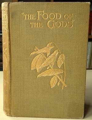 The Food of the Gods - a popular acount of Cocoa