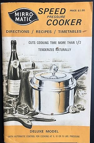 Mirro-Matic Speed Pressure Cooker; Directions, Recipes, Timetables; Deluxe Model