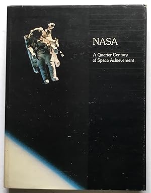 NASA A Quarter Century of Space Achievement.
