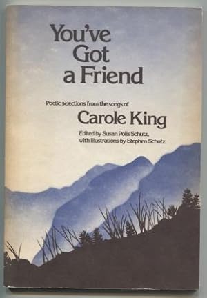 You've Got a Friend: Poetic Selections from the Songs of Carole King