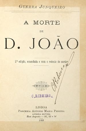 A MORTE DE D. JOÃO. [7.ª EDIÇÃO].