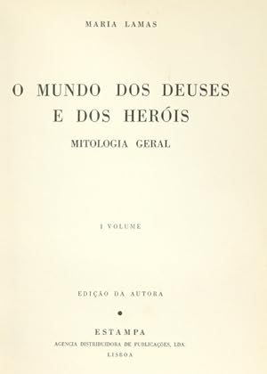MITOLOGIA GERAL, O MUNDO DOS DEUSES E DOS HEROIS.