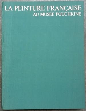 La peinture française au Musée Pouchkine.
