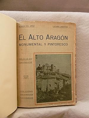 EL ALTO ARAGÓN. MONUMENTAL Y PINTORESCO.