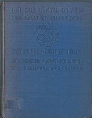 Out of the Heart of Italy: Folk Songs from Venetia to Sardinia - Lyrics, Lullabies, Sacred Storie...