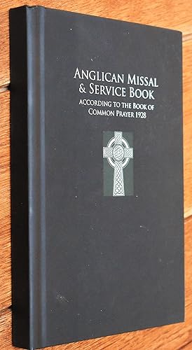 ANGLICAN MISSAL & SERVICE BOOK According To The Book Of Common Prayer 1928