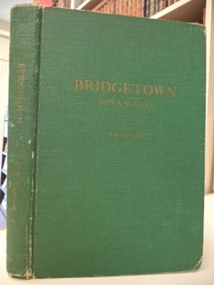 Bridgetown Nova Scotia Its History to 1900