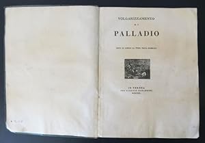 Volgarizzamento di Palladio. Testo di Lingua la prima volta stampato.