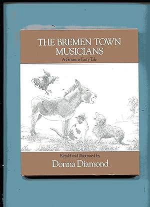THE BREMEN TOWN MUSICIANS: A Grimm's Fairy Tale
