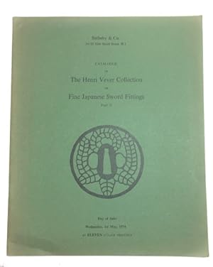 Catalogue of the Henri Vever Collection of Fine Japanese Sword Fittings Part V Comprising A Fine ...