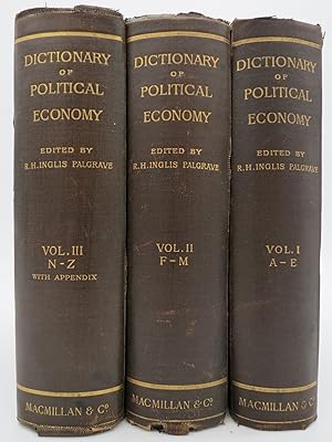 DICTIONARY OF POLITICAL ECONOMY (COMPLETE 3 VOLUME SET)